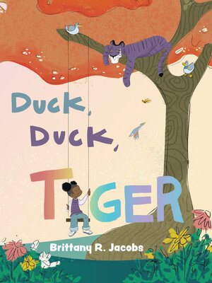 cover image of Duck, Duck, Tiger